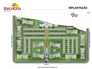 IMPLANTAÇÃO
RUA AGOSTINHO BRUSAMOLIN
RUAJOSÉZALESKI
RUAERNESTOBISCARDI
ACESSO
07
08
12
11
10
09
02
01
04
03
05
06
 