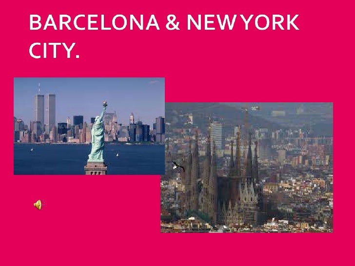 Barcelona & new york city