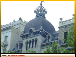 CÚPULA DE LA CASA MALAGRIDA
 