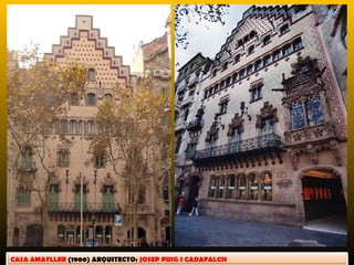 CASA AMATLLER (1900)  ARQUITECTO: JOSEP PUIG I CADAFALCH
 