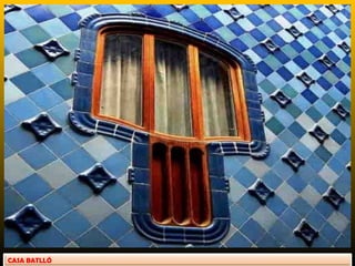 CASA BATLLÓ
 