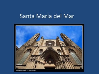 Santa Maria del Mar
 