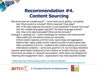 Recommendation #4.
                      Content Sourcing
Not all sources are created equal** – know what you‟re getting /...