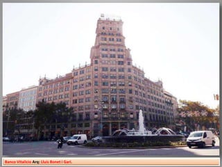 Banco Vitalicio Arq: Lluís Bonet i Gari.
 