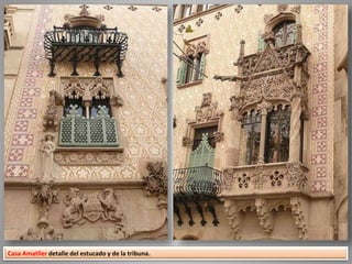 Casa Amatller detalle del estucado y de la tribuna.
 
