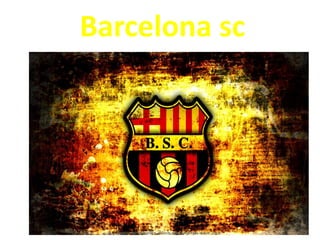 Barcelona sc
 