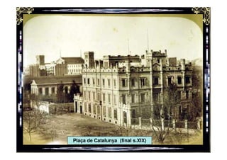 Plaça de Catalunya (final s.XIX)
 