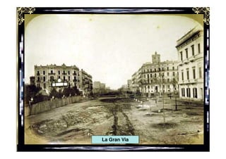 La Gran Via
 