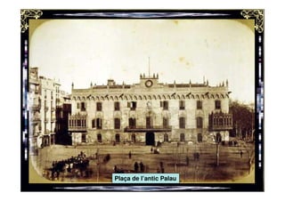 Plaça de l’antic Palau
 