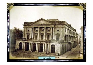 La Llotja
 
