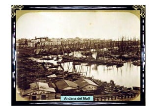 Andana del Moll
 