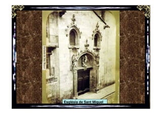 Església de Sant Miquel
 