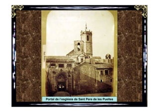 Portal de l’església de Sant Pere de les Puelles
 