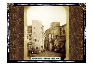 Portal Nou...a finals del s.XIX
 