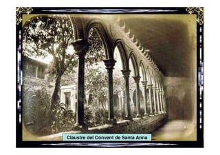 Claustre del Convent de Santa Anna
 