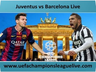 Barcelona vs juventus live stream hdq