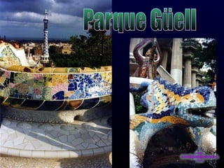Parque Güell 