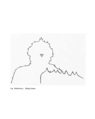 La Pedrera. Esquisse.
 