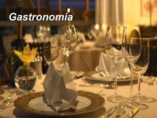 Gastronomia
 