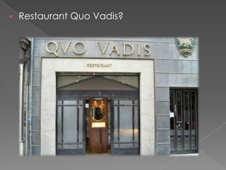 

Restaurant Quo Vadis?

 