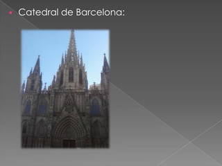 

Catedral de Barcelona:

 