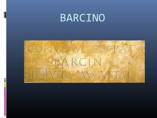 BARCINO
 
