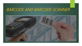 BARCODE AND BARCODE SCANNER
 