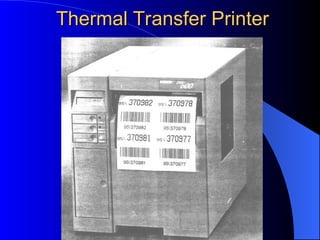 Thermal Transfer Printer
Thermal Transfer Printer
 