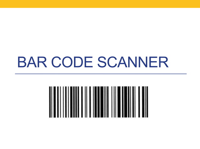 Bar code scanner | PPTX