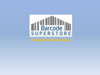 A Guide to Barcoding

 
