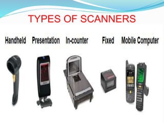 TYPES OF SCANNERS
 