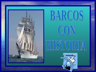 BARCOS CON HISTORIA manual 