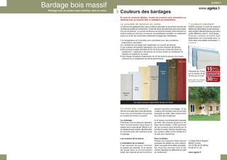 MAIBEC®


Bardage bois et couleur sans entretien, teint en usine
                                                         Couleurs des bardages
                                                         En plus du nuancier Maibec, toutes les couleurs sont possibles sur
                                                         demande avec le nuancier RAL et validation par échantillons.

                                                         Le procédé de teinture en usine                                                         7 couleurs standard
                                                         La teinture est appliquée dans des conditions optimales et de strictes mesures de       AGEKA propose un stock de quatorze
                                                         contrôle de qualité sont observées. Toutes les faces des planches sont recouvertes      références disponibles en permanence :
                                                         d’un fini de teinture. La couche de teinture est ensuite brossée uniformément sur       sept couleurs standard tenues pour deux
                                                         toute la surface du bois pour en assurer une pénétration complète. Le revêtement        profils différents (Joint V, Joint Gorge).
                                                         arrive sur le lieu de construction totalement protégé des intempéries.                  D’autres couleurs et profils sont
                                                                                                                                                 disponibles sur commande avec un
                                                         1 La température et l’humidité sont contrôlées pour des conditions                      choix dans une palette comprenant 74
                                                          d’application optimales.                                                               couleurs.
                                                         2 Le revêtement est dirigé vers l’applicateur et couvert de teinture.
                                                         3 Les rouleaux de pression appliquent une couche uniforme de teinture.
                                                         4 Des brosses souples étendent le fini de teinture sur toutes les faces du
                                                           revêtement. L’application de teinture sur la face arrière du revêtement le
                                                           stabilise et augmente sa durée.
                                                         5 Une vitesse constante d’application du fini de teinture assure une couleur
                                                           uniforme et un revêtement de haute performance.
                                                                                                                                    Barn Red


                                                                                                                          Taupe

                                                                                                              Federal                            • Garantie de 15 ans
                                                                                                               Blue                               sur la couleur et de
                                                                                                                                                  30 ans sur le bois*
                                                                                                 Cape Cod
                                                                                                   Gray
                                                                                                                                                 *selon cahier des charges
                                                                                                                                                  et certificat du fabricant
                                                                                        Linen

                                                                            Ultra
                                                                            White

                                                            Seacoast
                                                              Gray



                                                                          Les sept couleurs disponibles tenues en stock


                                                         Le choix des couleurs                        seraient peut-être à privilégier. Si les
                                                         Afin de vous aider dans votre démarche,      couleurs sont foncées mais ne sont pas
                                                         nous vous recommandons de prendre            exposées au soleil, elles conserveront
                                                         en compte les facteurs suivants :            leur éclat plus longtemps.

                                                         Le voisinage :                               Si la maison est directement exposée
                                                         Promenez-vous et observez attentive-         au soleil, des nuances de jaune ou de
                                                         ment l’environnement dans lequel la          blanc seront idéales. L’effet rayonnant
                                                         maison est ou sera située. Même si vo-       de ces couleurs sera amplifié par la
                                                         tre résidence sera unique, elle devra être   lumière du soleil. Sachez toutefois que
                                                         en harmonie avec ses voisines et avec        les couleurs pâles auront tendance à
                                                         le paysage.                                  se salir plus rapidement.

                                                         Les couleurs de la toiture.                  Pour la finition :
                                                                                                      Pensez aux moulures. Elles sauront         13 allée Ettore Bugatti
                                                         L’orientation de la maison :                 souligner les détails de votre maison.     68000 Colmar.
                                                         Il est important de savoir comment           Selon vos goûts et les effets souhaités,   Tél 03 89 29 00 69Fax.
                                                         la maison est orientée. Si la maison         les moulures peuvent être d’une            03 89 29 01 04
                                                         est située dans un environnement             couleur identique ou différente de celle
                                                         boisé, des nuances de vert ou de brun        du revêtement.                             www.ageka.fr
 