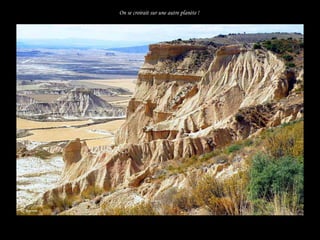 On se croirait sur une autre planète !




.
    .
 