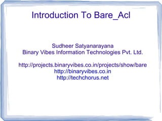Introduction To Bare_Acl ,[object Object]