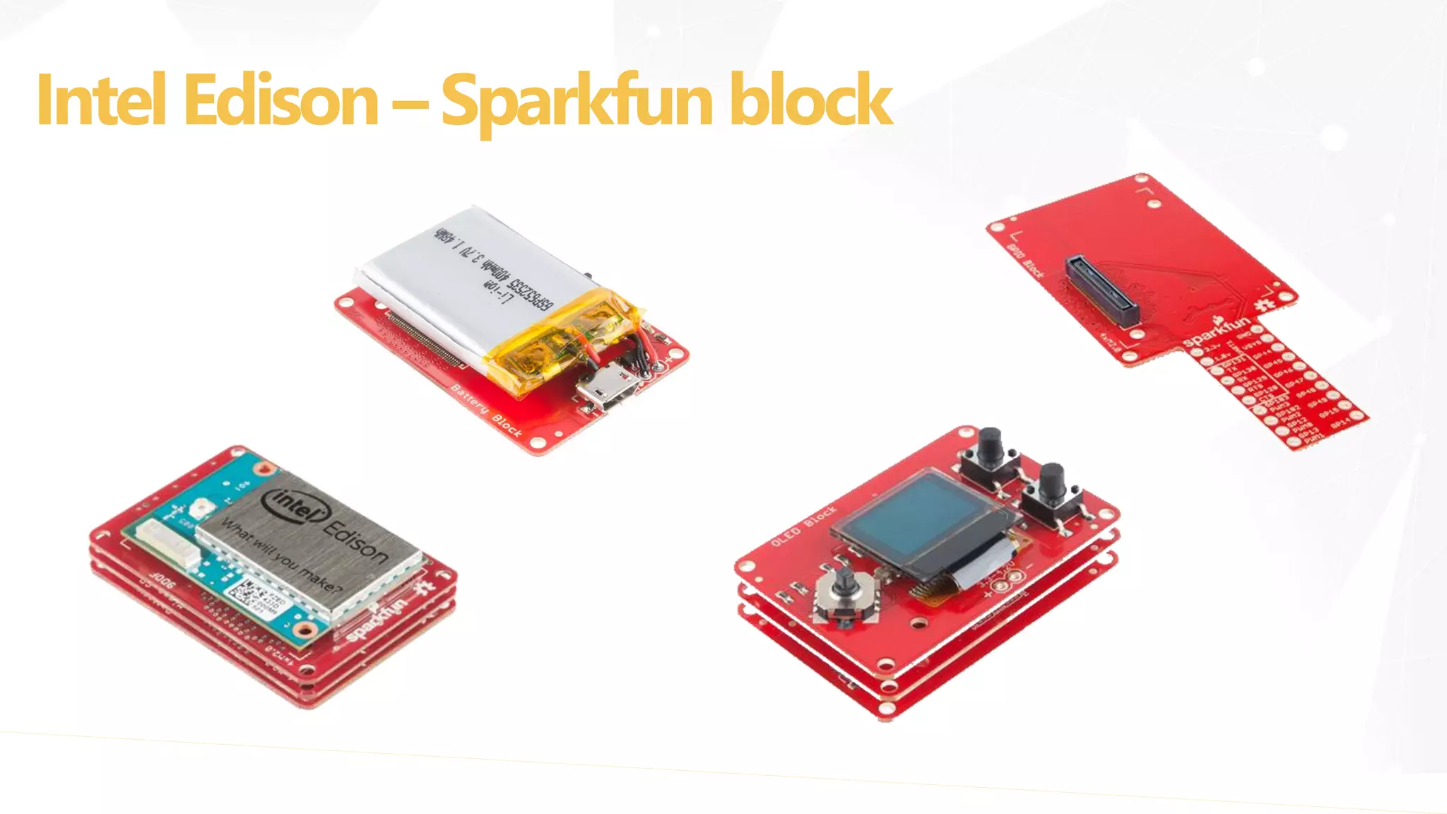 IntelEdison – Sparkfun block
 