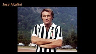 Jose Altafini
 