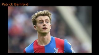 Patrick Bamford
 
