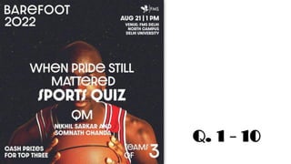 Q. 1 - 10
 