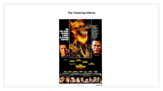 The Towering Inferno
44
 