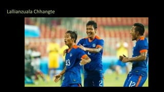 Lallianzuala Chhangte
 