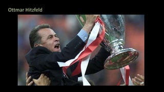 Ottmar Hitzfeld
 