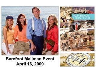 Barefoot Mailman EventApril 16, 2009 