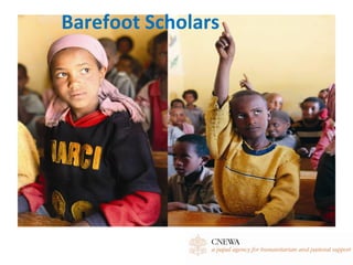 Barefoot Scholars




                    1
 