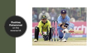 Mushtaq
Muhammed
on the
reverse hit
 