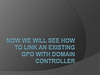 Presentation On Group Policy in Windows Server 2012 R2 By Barek-IT | PPTX