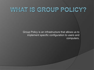 Presentation On Group Policy in Windows Server 2012 R2 By Barek-IT | PPTX
