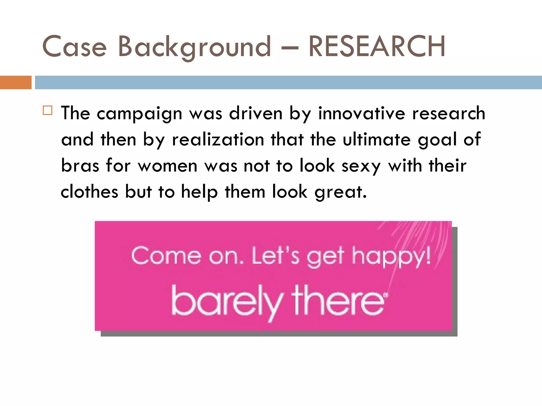 Barely There - a case study | PPT