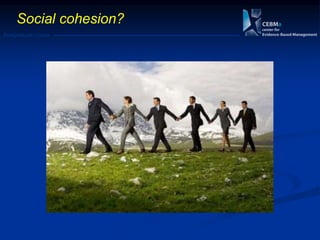 Postgraduate Course
Social cohesion?
 