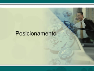 Posicionamento 